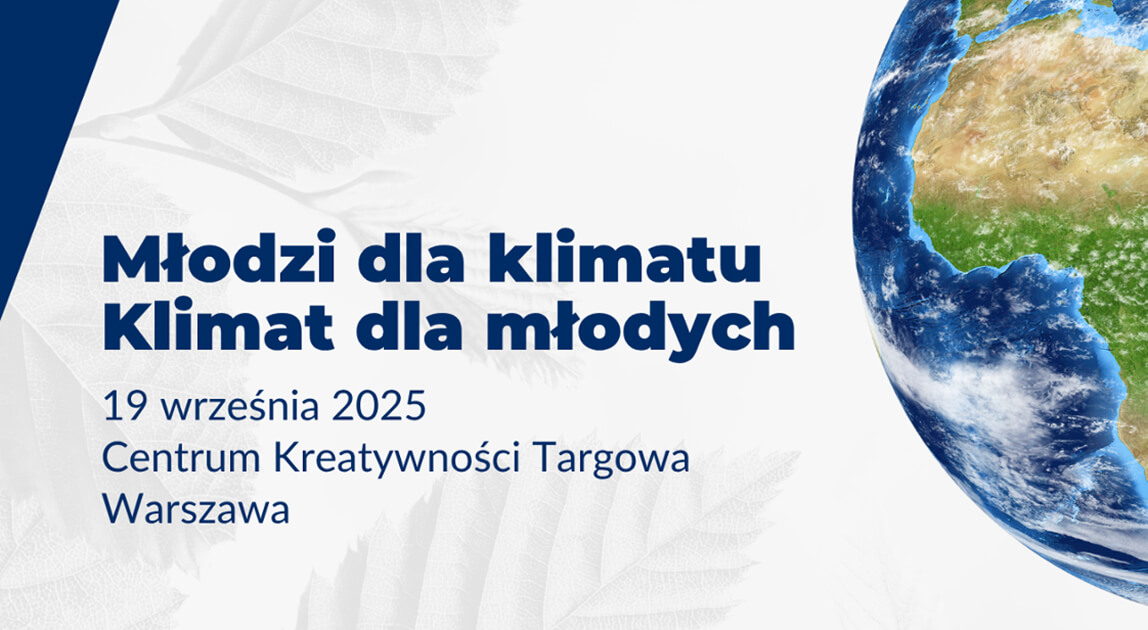 Konferencja Młodzi dla klimatu, klimat dla młodych – Warszawa 2025