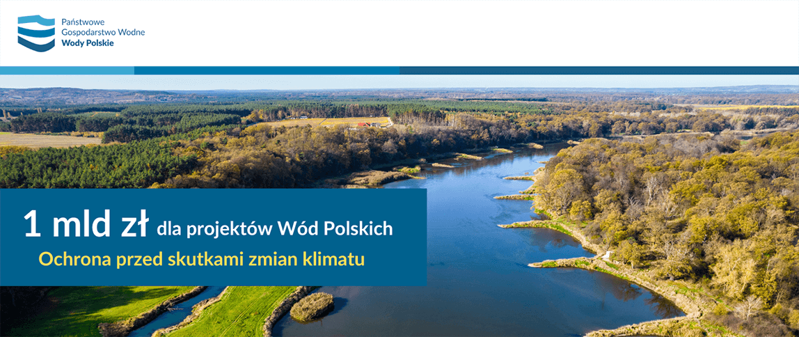 Projekty Wód Polskich ochrona przed skutkami zmian klimatu