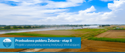 Polder Żelazna – etap II przebudowy z dofinansowaniem FEnIKS