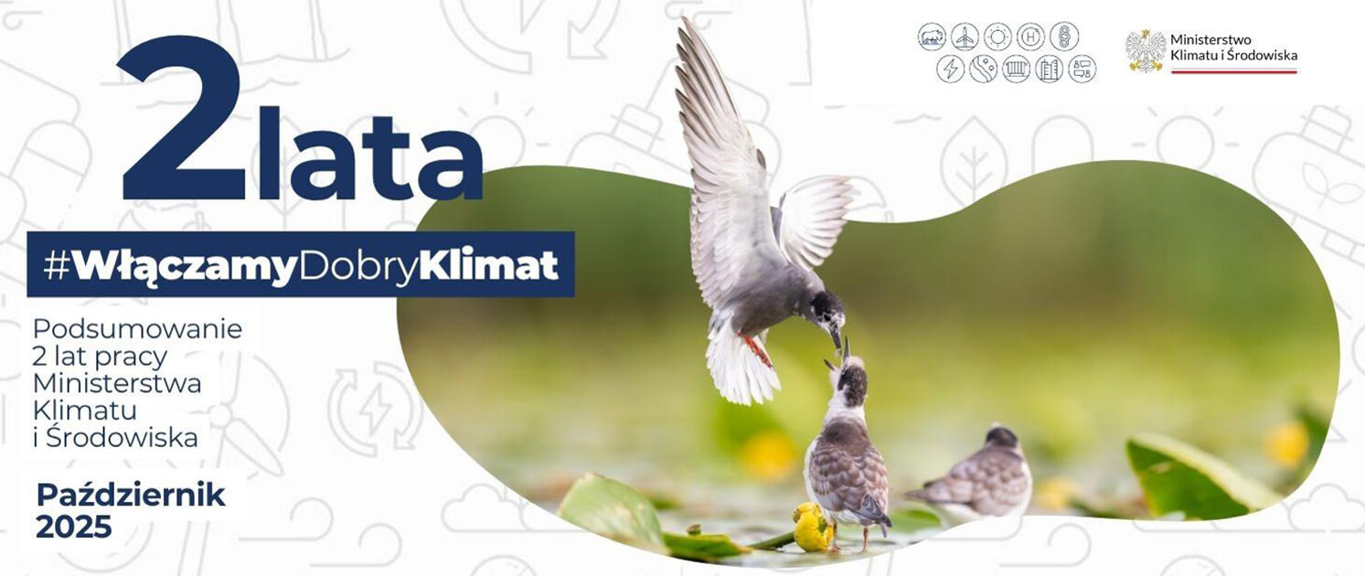 MKiŚ tworzy dobry klimat dla ludzi, gospodarki i środowiska - 2 lata pracy MKiŚ