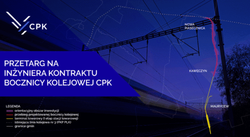 Inżynier kontraktu CPK – nadzór nad budową bocznicy kolejowej CPK