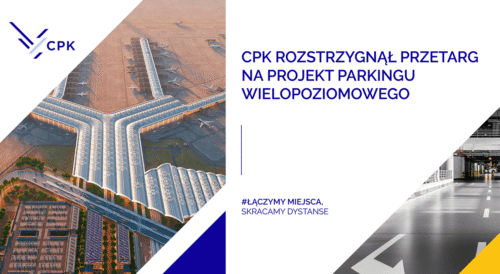 Parking wielopoziomowy CPK – rozstrzygnięcie przetargu na projekt parkingu