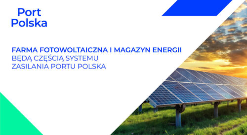 Energia odnawialna dla Portu Polska – farma fotowoltaiczna i magazyny energii