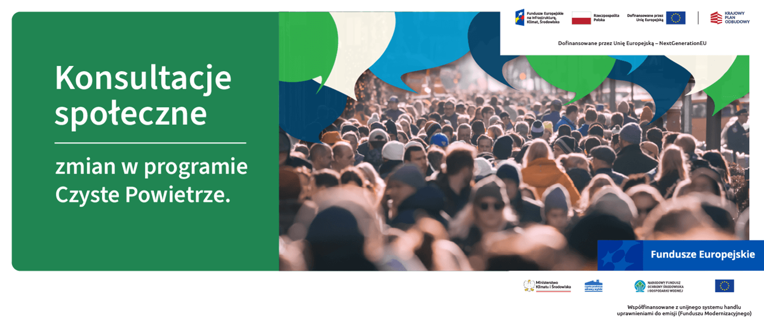 Konsultacje społeczne dotyczące zmian w programie Czyste Powietrze –