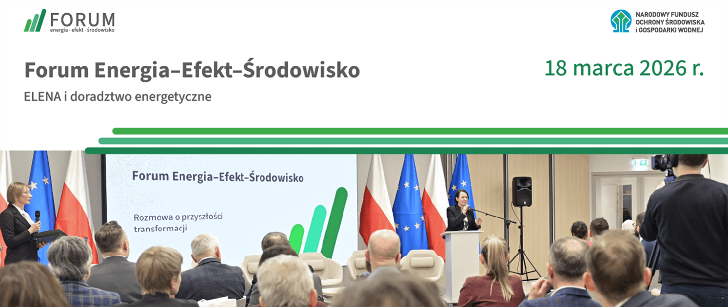 Forum Energia Efekt Środowisko o doradztwie energetycznym i ELENA