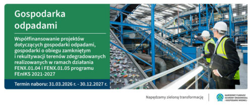Gospodarka odpadami i rekultywacja terenów zdegradowanych – nabór FEnIKS